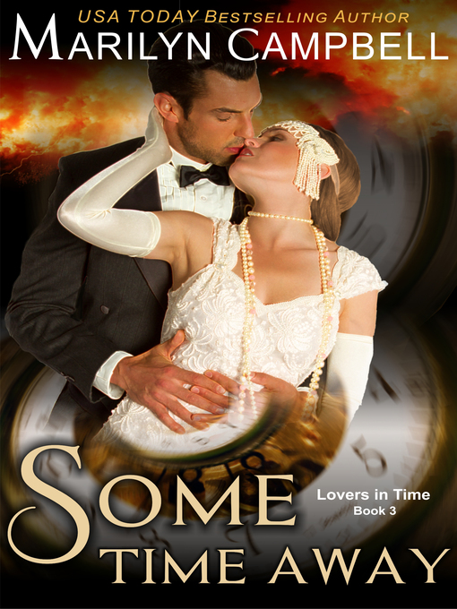 Title details for Some Time Away (Lovers in Time Series, Book 3) by Marilyn Campbell - Available